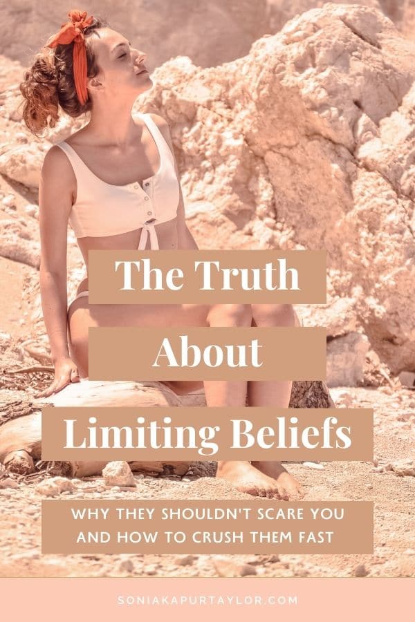 The Truth About Limiting Beliefs: Why They Shouldn\'t Scare You and How To Crush Them Fast